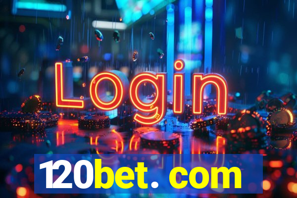 120bet. com